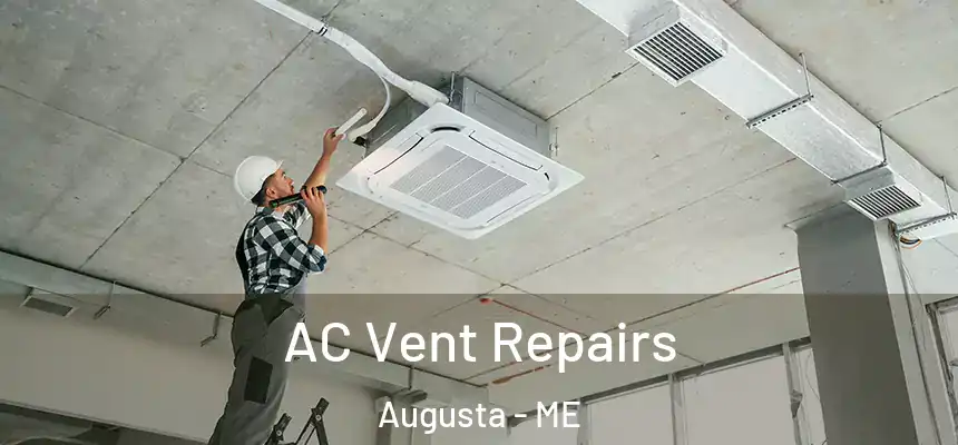  AC Vent Repairs Augusta - ME