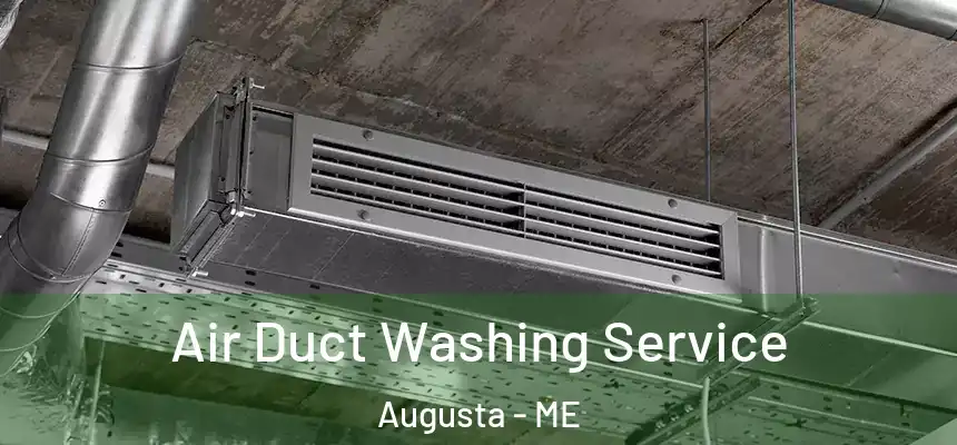  Air Duct Washing Service Augusta - ME
