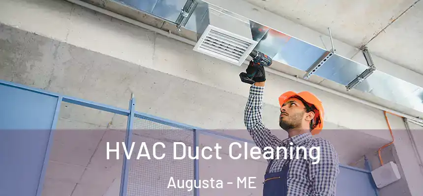  HVAC Duct Cleaning Augusta - ME