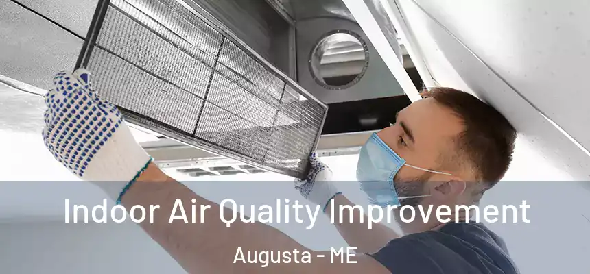  Indoor Air Quality Improvement Augusta - ME