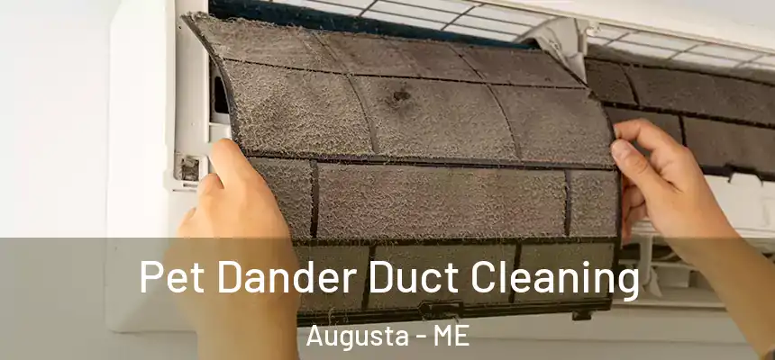  Pet Dander Duct Cleaning Augusta - ME